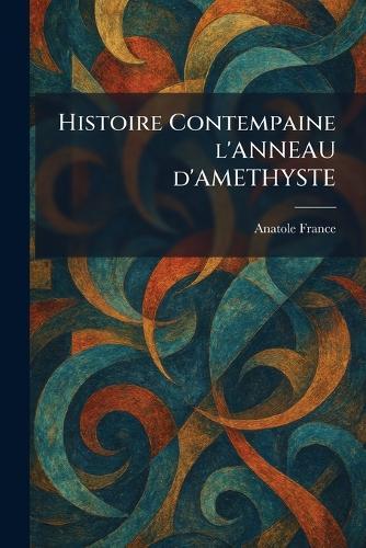 Histoire Contempaine l'ANNEAU d'AMETHYSTE