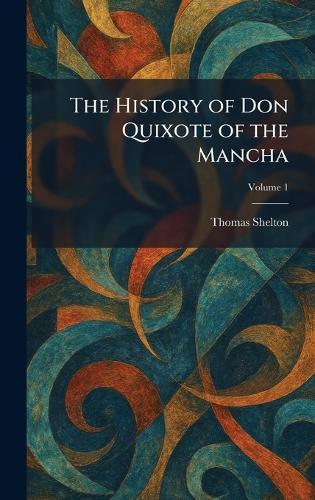 The History of Don Quixote of the Mancha