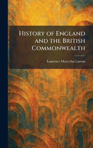 History of England and the British Commonwealth
