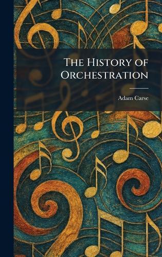 The History of Orchestration