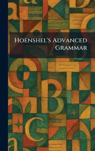 Hoenshel's Advanced Grammar