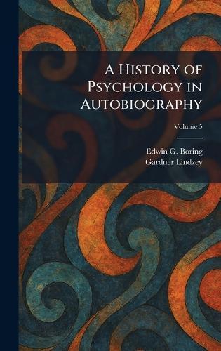 A History of Psychology in Autobiography