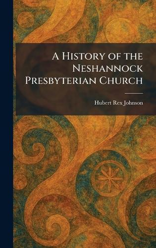 A History of the Neshannock Presbyterian Church