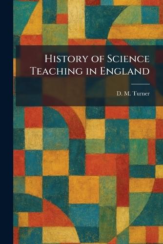 History of Science Teaching in England