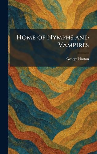 Home of Nymphs and Vampires