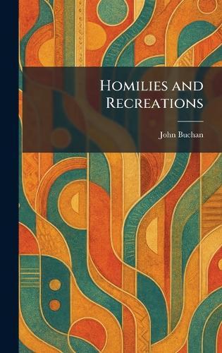 Homilies and Recreations