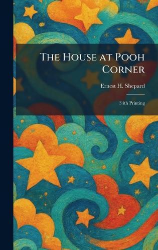 The House at Pooh Corner: 34th Printing