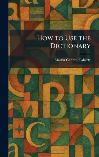 How to Use the Dictionary