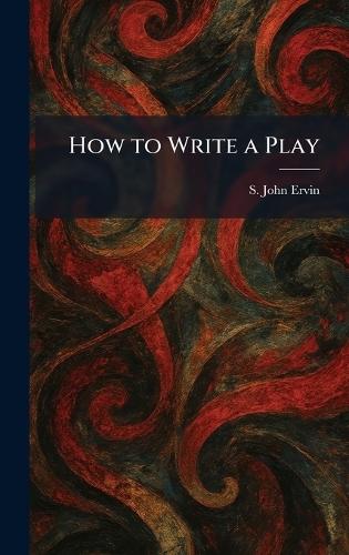How to Write a Play