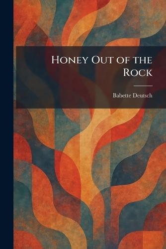 Honey Out of the Rock