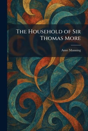 The Household of Sir Thomas More