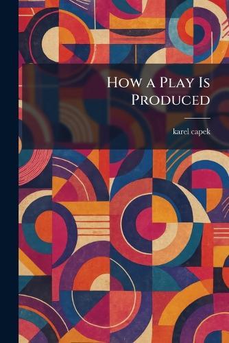 How a Play Is Produced