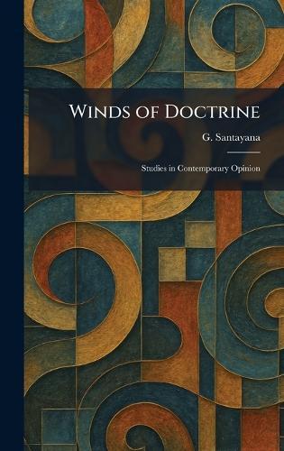 Winds of Doctrine: Studies in Contemporary Opinion