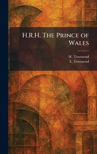 H.R.H. The Prince of Wales