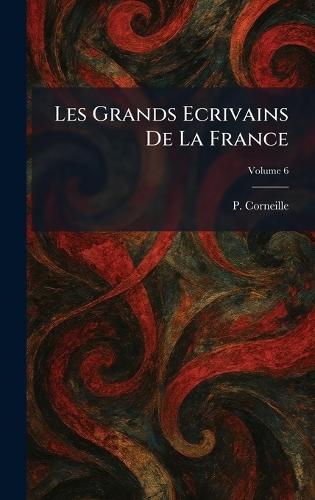 Les Grands Ecrivains De La France