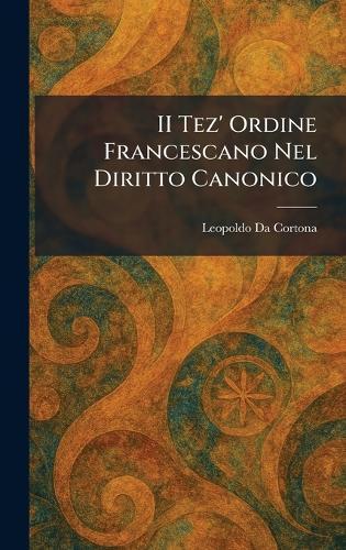 II Tez' Ordine Francescano Nel Diritto Canonico
