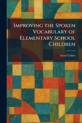 Improving the Spoken Vocabulary of Elementary School Children