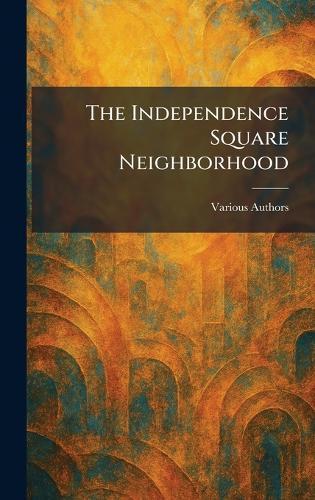 The Independence Square Neighborhood