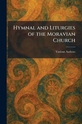 Hymnal and Liturgies of the Moravian Church