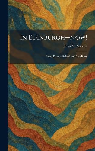 In Edinburghâ""Now!: Pages From a Suburban Note-Book
