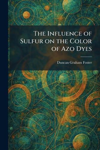 The Influence of Sulfur on the Color of Azo Dyes