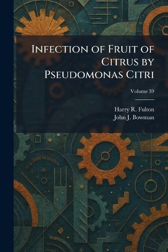 Infection of Fruit of Citrus by Pseudomonas Citri
