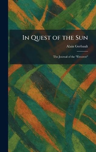 In Quest of the Sun: The Journal of the ""Firecrest""