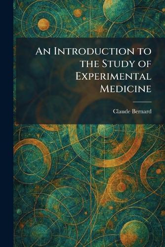 An Introduction to the Study of Experimental Medicine