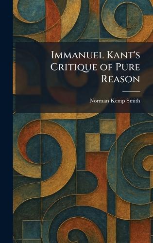 Immanuel Kant's Critique of Pure Reason