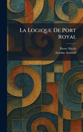 La Logique De Port Royal