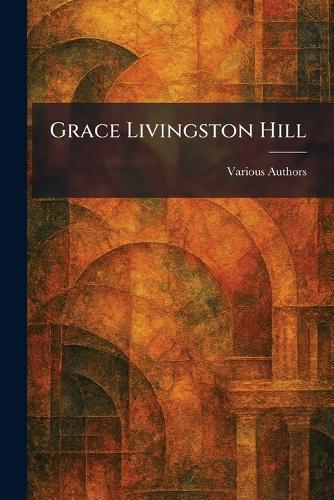 Grace Livingston Hill