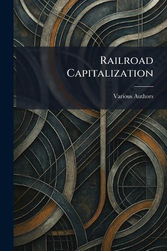 Railroad Capitalization