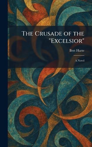 The Crusade of the ""Excelsior""