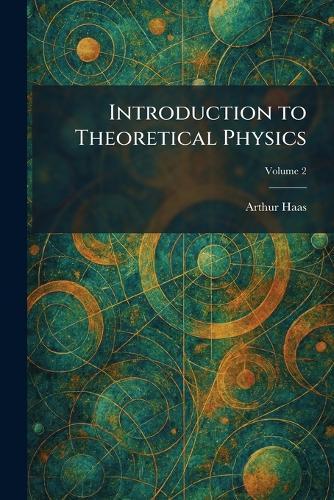Introduction to Theoretical Physics