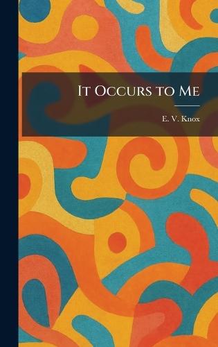 It Occurs to Me