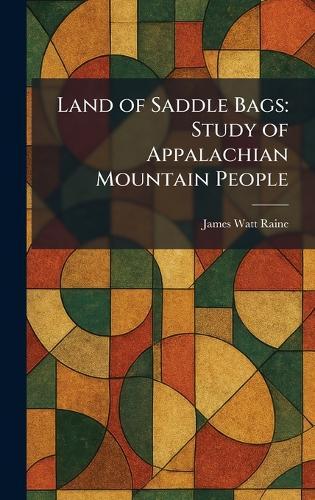 Land of Saddle Bags: Study of Appalachian Mountain People