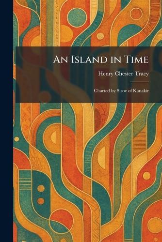 An Island in Time: Charted by Sirov of Kanakir