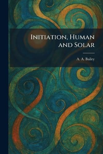 Initiation, Human and Solar