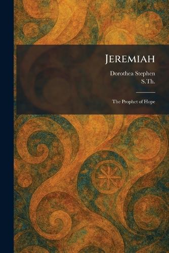 Jeremiah: The Prophet of Hope