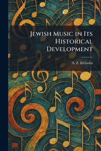 Jewish Music in Its Historical Development