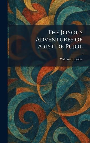 The Joyous Adventures of Aristide Pujol