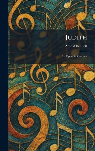 Judith: An Opera in One Act