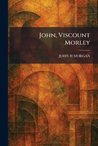 John, Viscount Morley