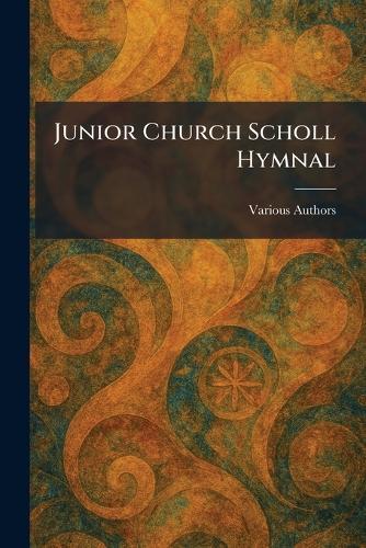Junior Church Scholl Hymnal