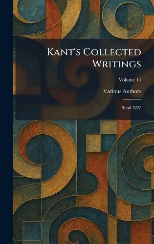 Kant's Collected Writings: Band XIV