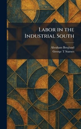 Labor in the Industrial South
