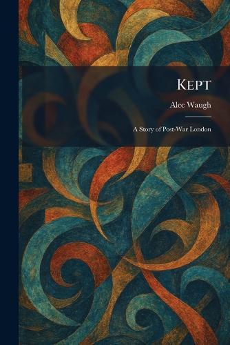 Kept: A Story of Post-War London