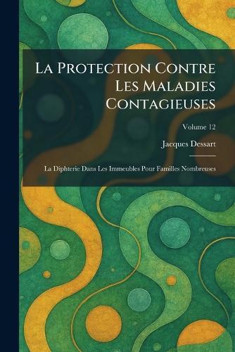 La Protection Contre Les Maladies Contagieuses: La Diphterie Dans Les Immeubles Pour Familles Nombreuses