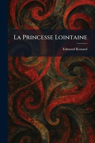 La Princesse Lointaine