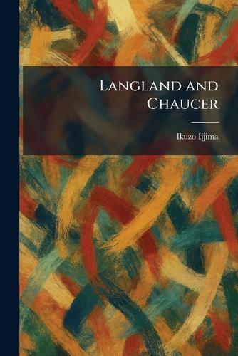 Langland and Chaucer